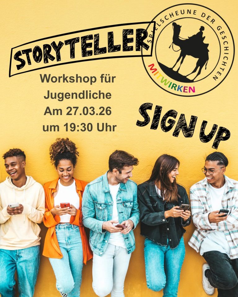 STORYTELLER Workshop für Jugendliche Am 27.03.26 um 19:30 Uhr SIGN UP